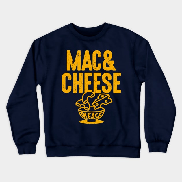 Mac and Cheese Please Crewneck Sweatshirt by KDNJ